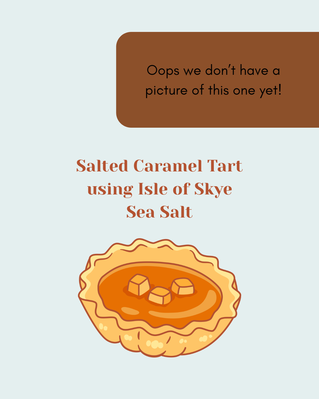 Salted Caramel Tart using Isle of Skye Sea Salt (Linlithgow)